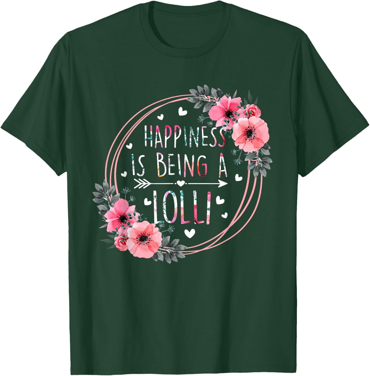 Happiness Is Being A Lolli Floral Flower Mother's Day T-Shirt - T-Shirt | Forest
