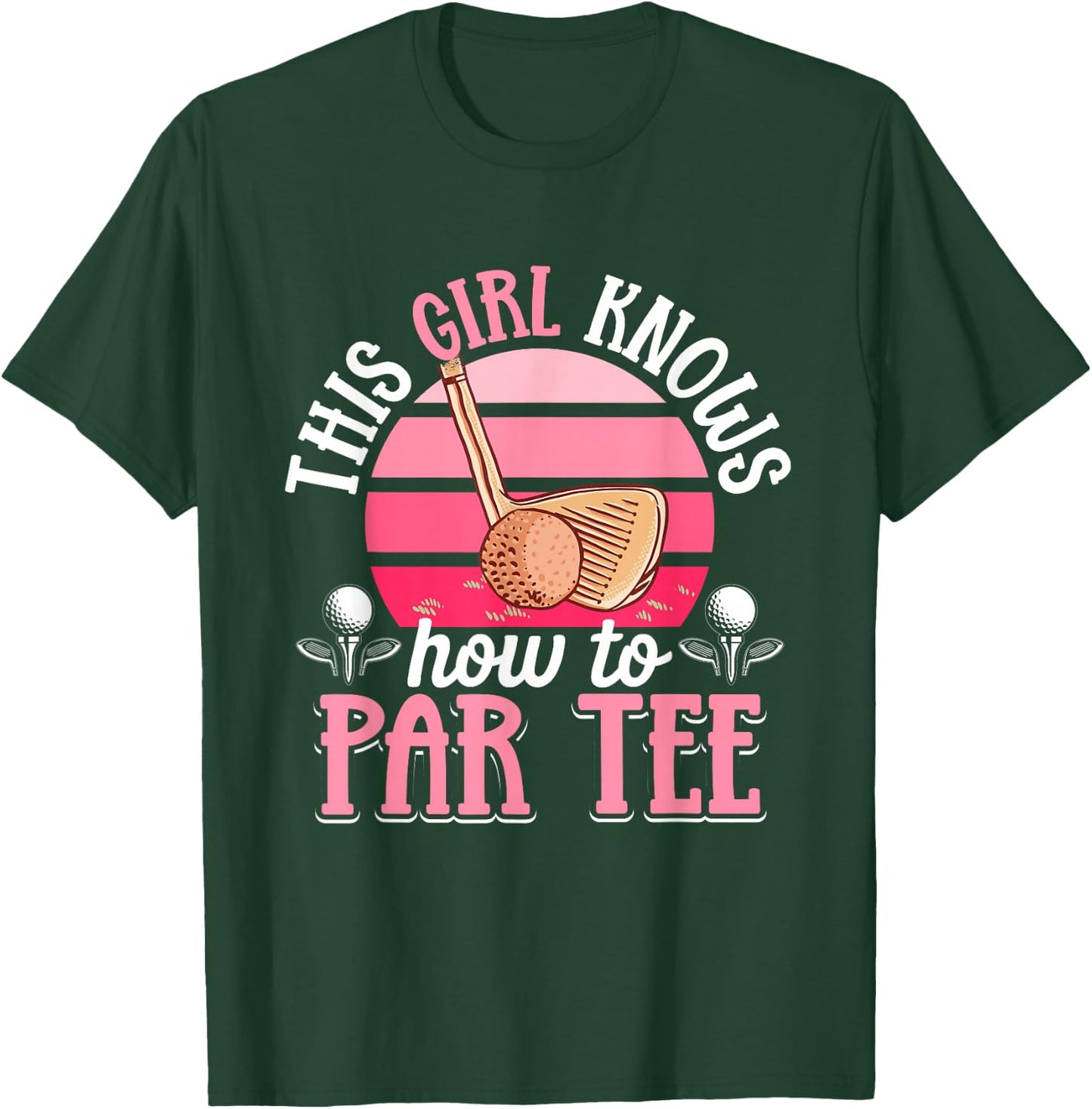 Golf Golfer This Girl knows how to par T-Shirt - T-Shirt | Forest