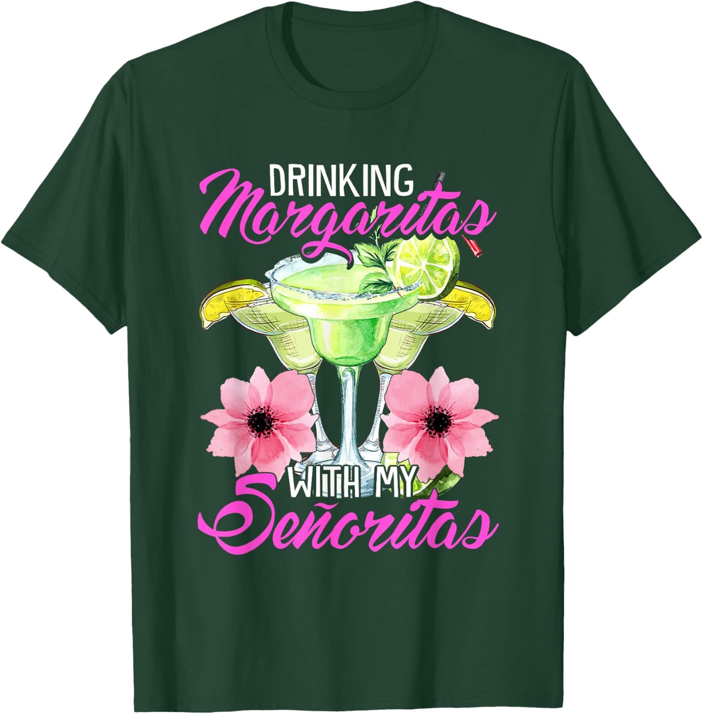 Drinking Margaritas With My Senoritas, Cute Drinking Ladies T-Shirt - T-Shirt | Forest