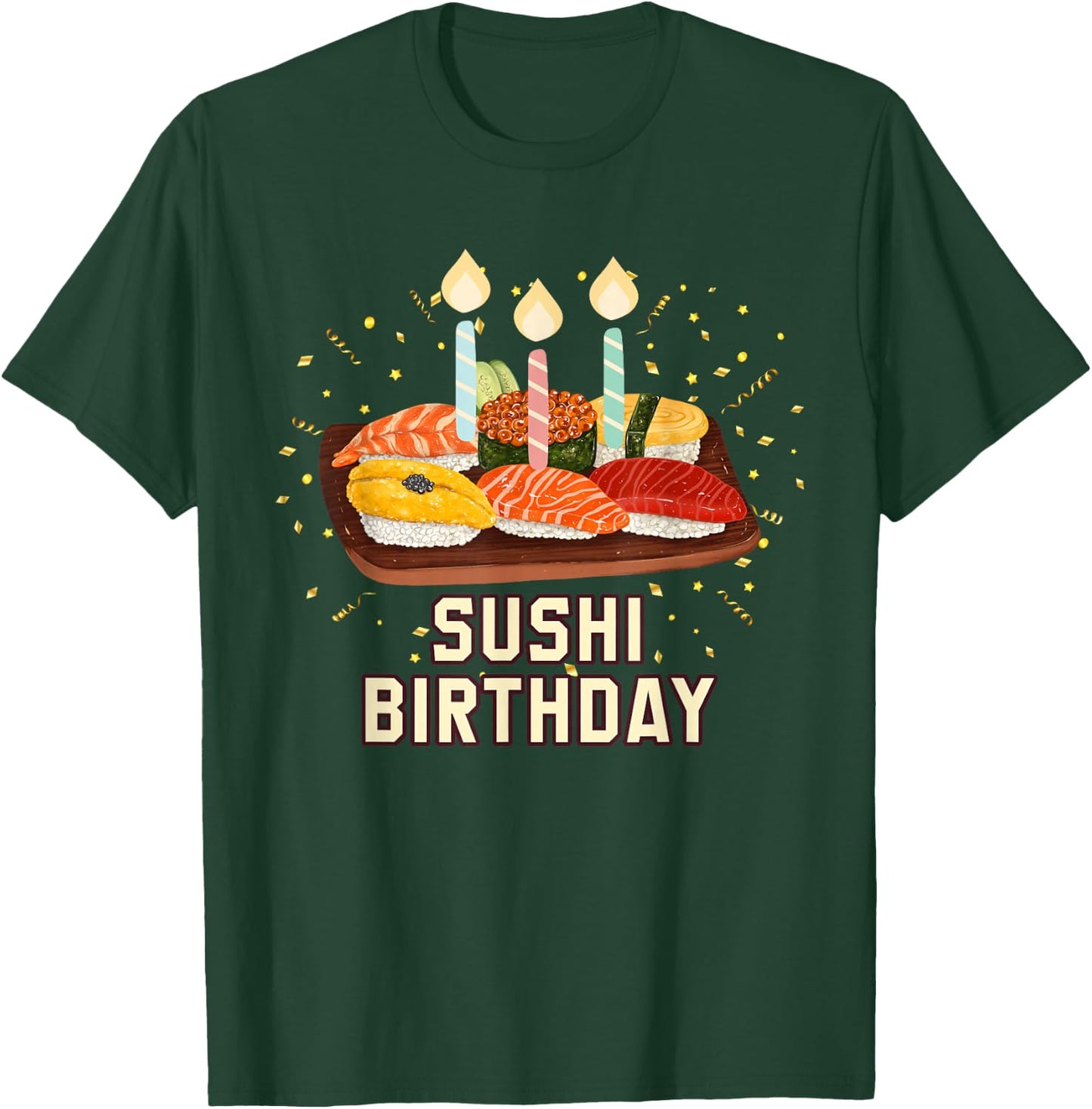 Enjoy birthday Sushi a gifts T-Shirt - T-Shirt | Forest