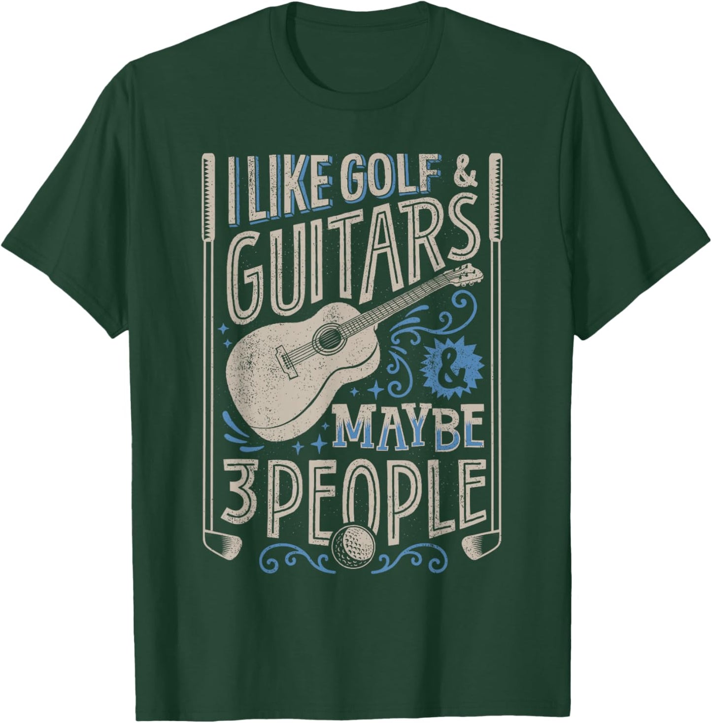 I Like Golf And Guitars And Maybe 3 People Funny Men T-Shirt - T-Shirt | Forest