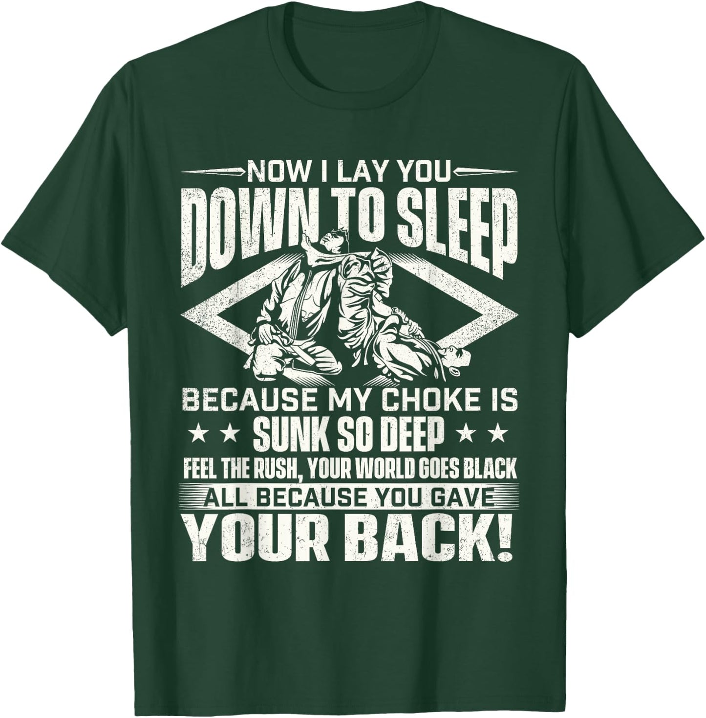 Now I Lay You Down To Sleep - Jiu Jitsu Martial Arts BJJ T-Shirt - T-Shirt | Forest