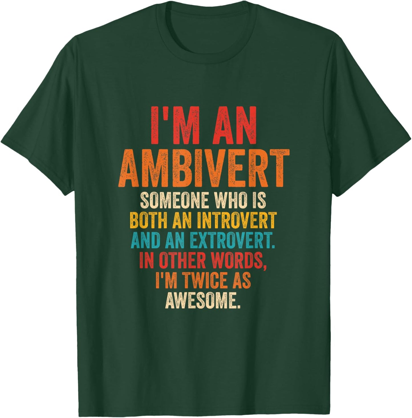 Funny I'm An Ambivert Introvert And Extrovert Vintage Quote T-Shirt - T-Shirt | Forest