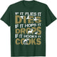 If It Flies It Dies If It Hops It Drops If It Hooks It Cooks T-Shirt - T-Shirt | Forest