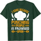 I Cook Because Punching People Is Frowned Upon - Chef T-Shirt - T-Shirt | Forest