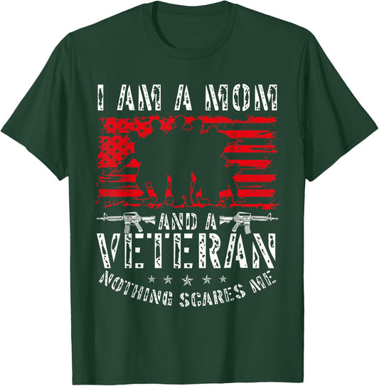 I Am A Mom And A Veteran Nothing Scares Me Veteran T-Shirt - T-Shirt | Forest