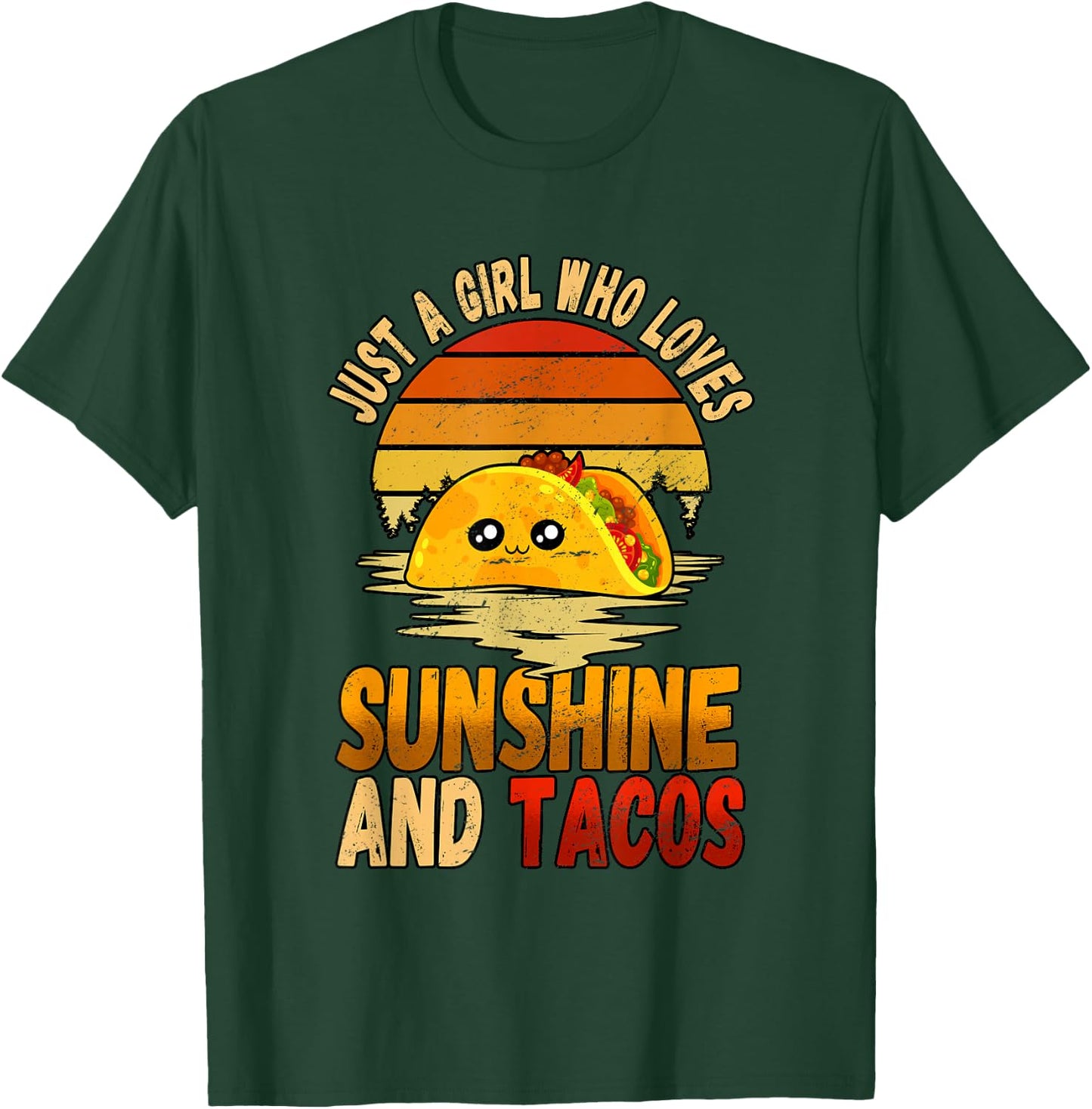 Just A Girl Who Loves Sunshine And Tacos T-Shirt - T-Shirt | Forest