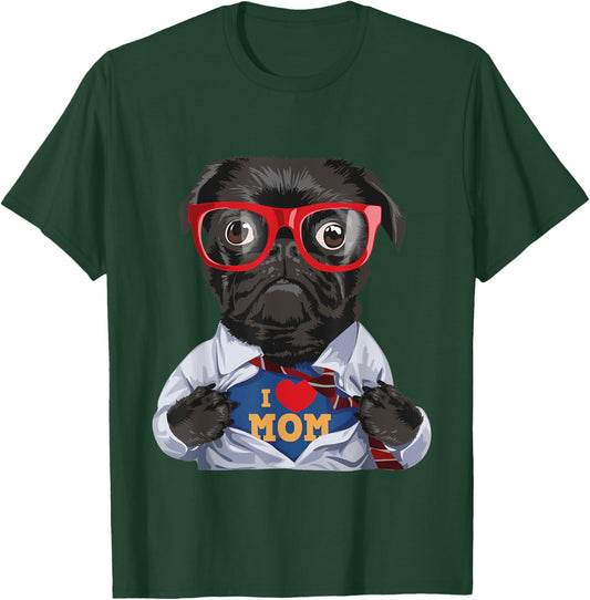 I Love Mom - Mother's Day Pug Owner Dog Lover Pet Trainer T-Shirt - T-Shirt | Forest