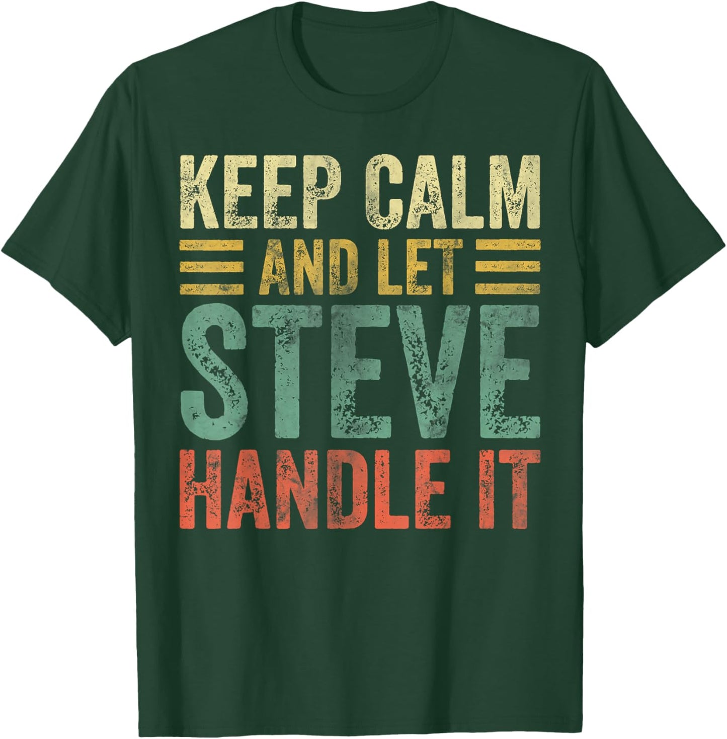 Personalized Name Shirt Keep Calm And Let Steve Handle it T-Shirt - T-Shirt | Forest