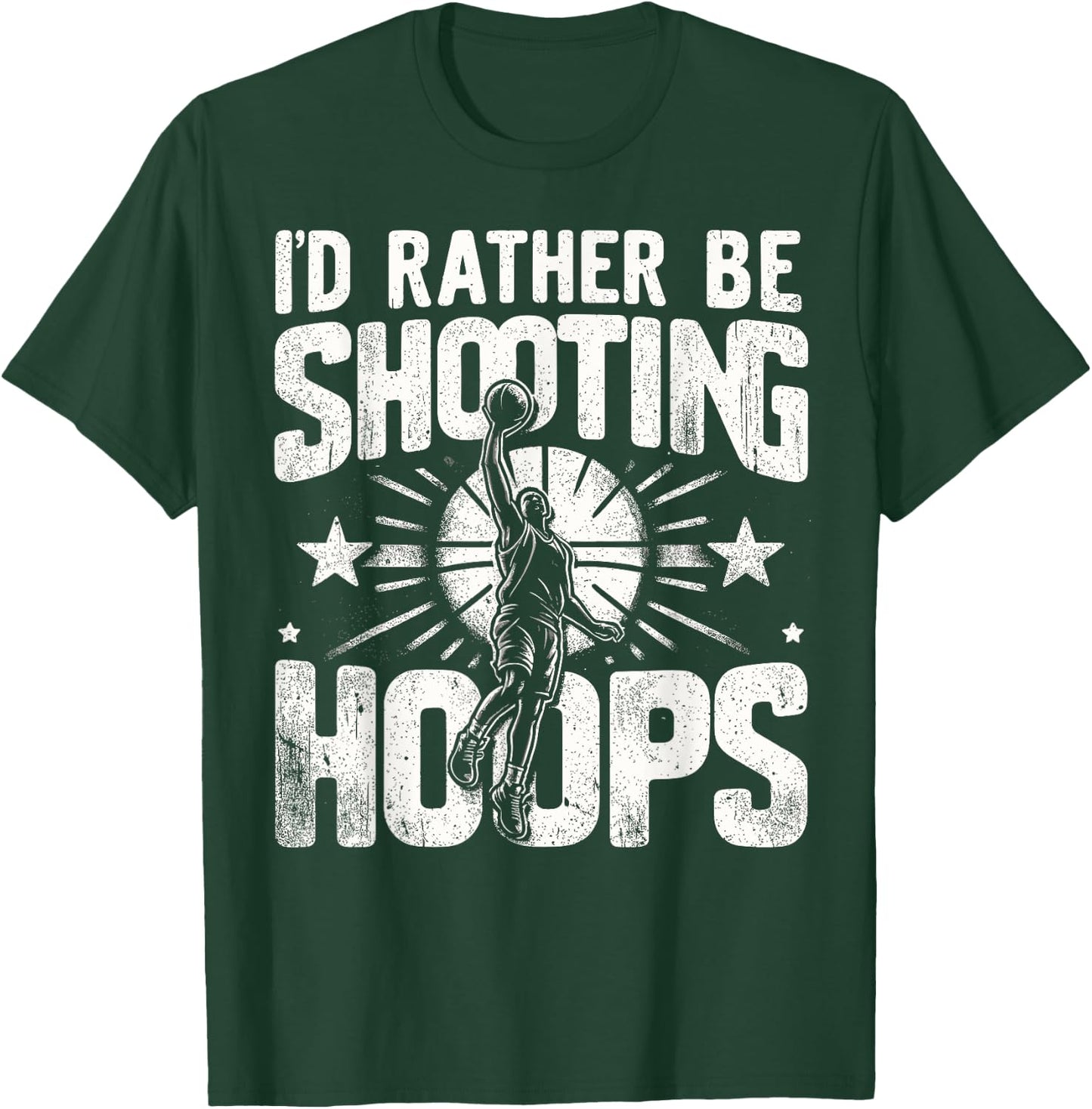 I'd Rather Be Shooting Hoops, Men, Women's Basketball Fans T-Shirt - T-Shirt | Forest