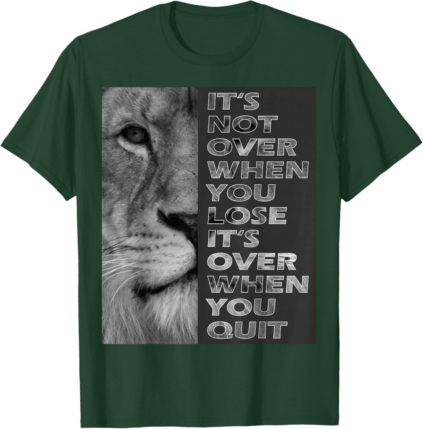 It's Not Over When You Lose - Do Not Quit - Sport Motivation T-Shirt - T-Shirt | Forest