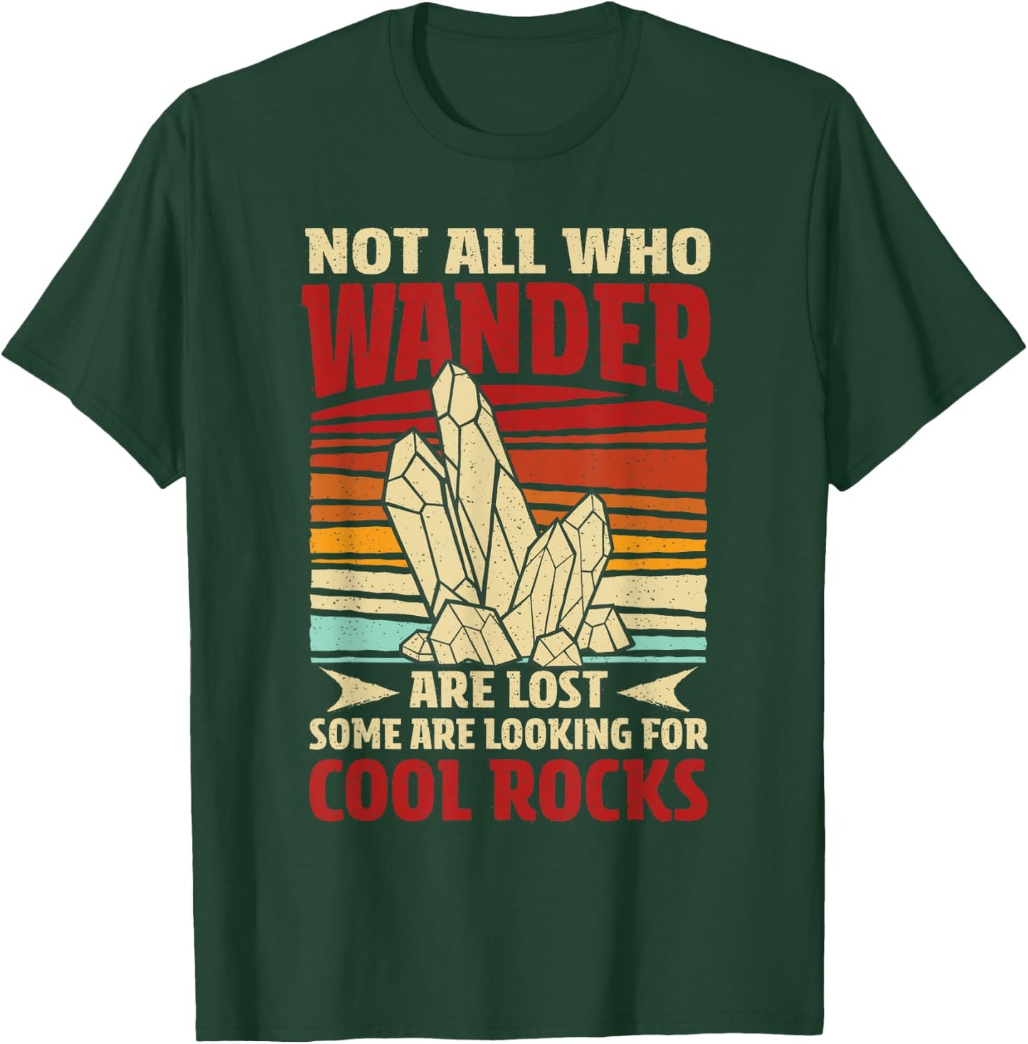 Collecting Rocks Some Are Looking For Cool Rocks Retro T-Shirt - T-Shirt | Forest