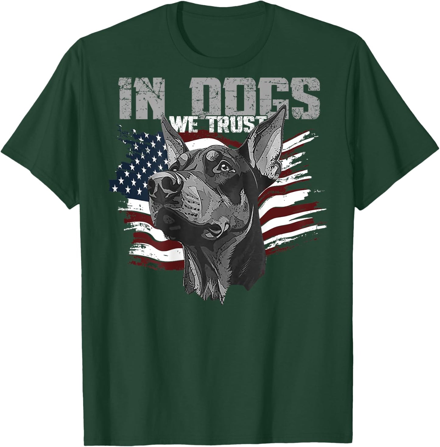 Doberman Pinscher In Dogs We Trust (on back) T-Shirt - T-Shirt | Forest