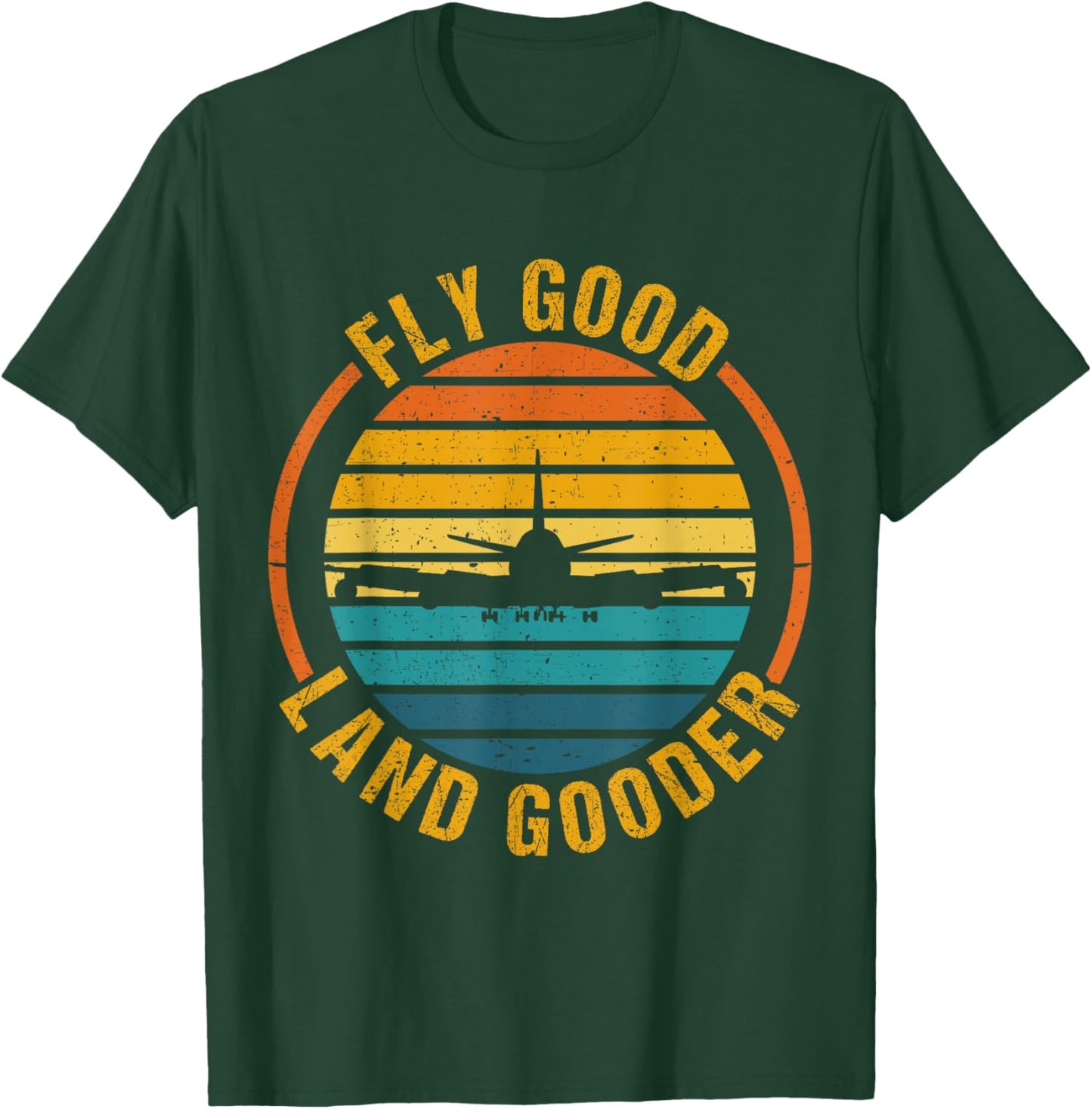 Fly Good Land Gooder Airline Pilot Private Pilot Student T-Shirt - T-Shirt | Forest