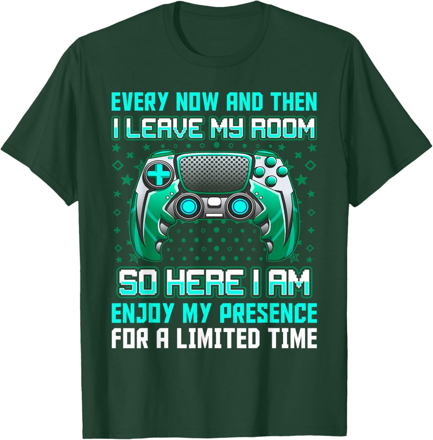 Every Now And Then I Leave My Room Funny Gamer Gaming T-Shirt - T-Shirt | Forest
