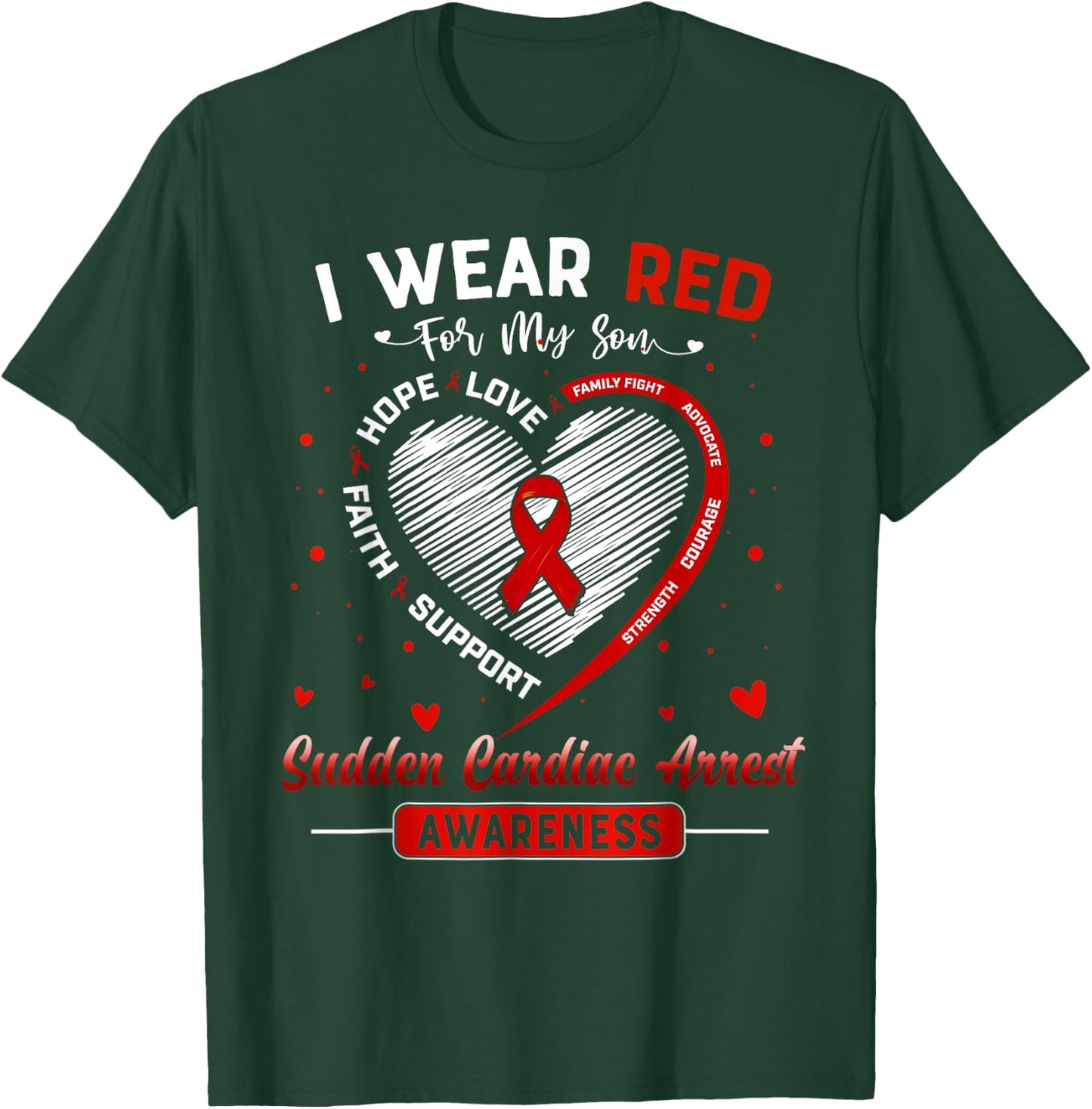 I Wear Red For My Son Sudden Cardiac Arrest Awareness Ribbon T-Shirt - T-Shirt | Forest