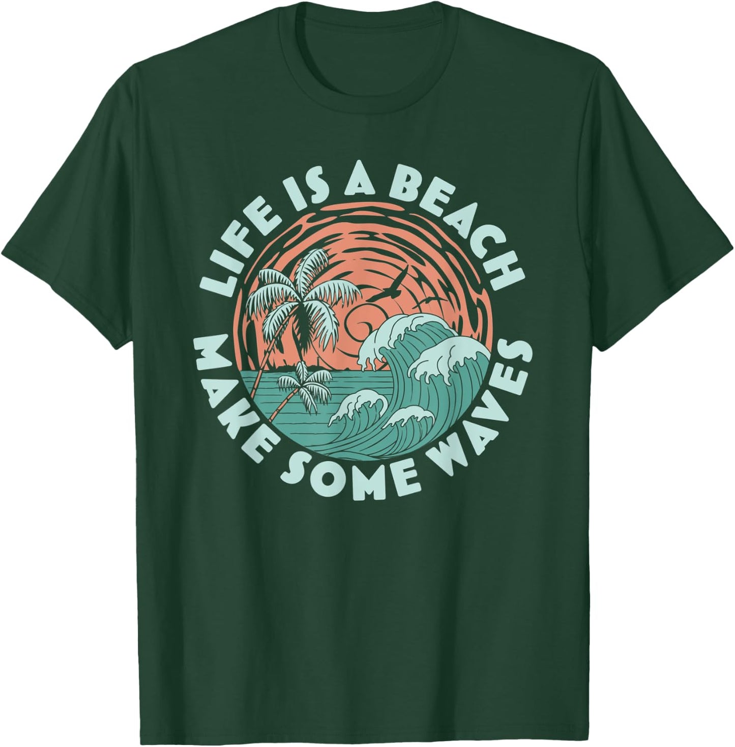 Life is a beach Make Some Waves - Palm Trees Beach Retro Men Women T-Shirt - T-Shirt | Forest