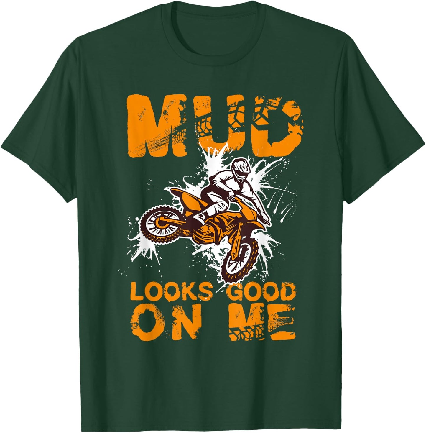 Mud Looks Good on Me | Dirt Biking | Boys Dirt Bike T-Shirt - T-Shirt | Forest