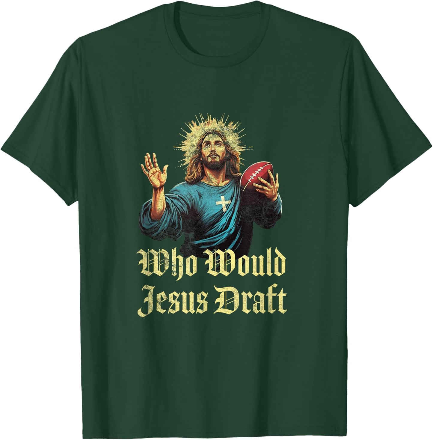 Who Would Jesus Draft Fantasy Football Christian Draft Party T-Shirt - T-Shirt | Forest
