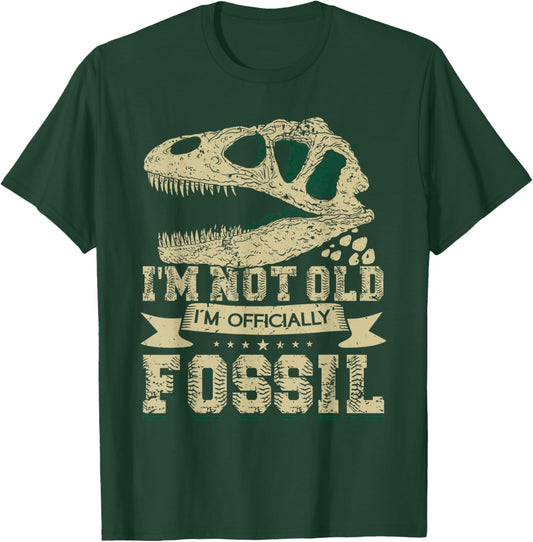 I'm Not Old - I'm Officially Fossil T-Rex Funny Paleontology T-Shirt - T-Shirt | Forest