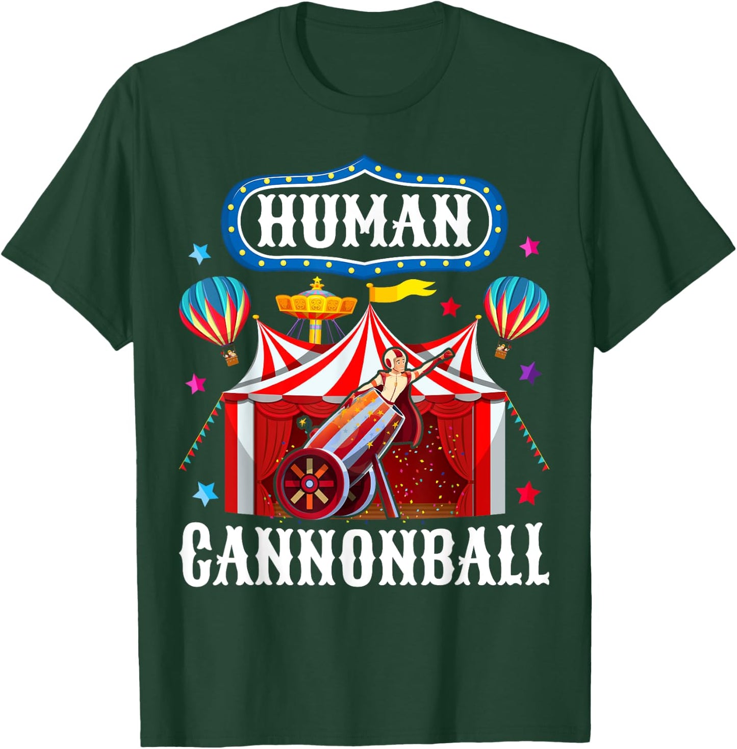 Cannonball Carnival Stuff Human Cannonball Circus Costume T-Shirt - T-Shirt | Forest