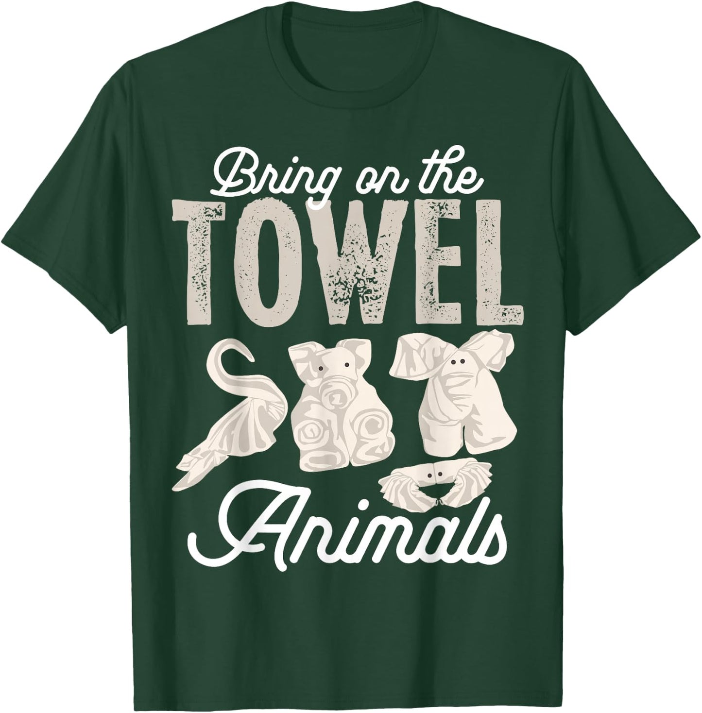 I'm Just Here For The Towel Animals Quotes for Cruise Lovers T-Shirt - T-Shirt | Forest