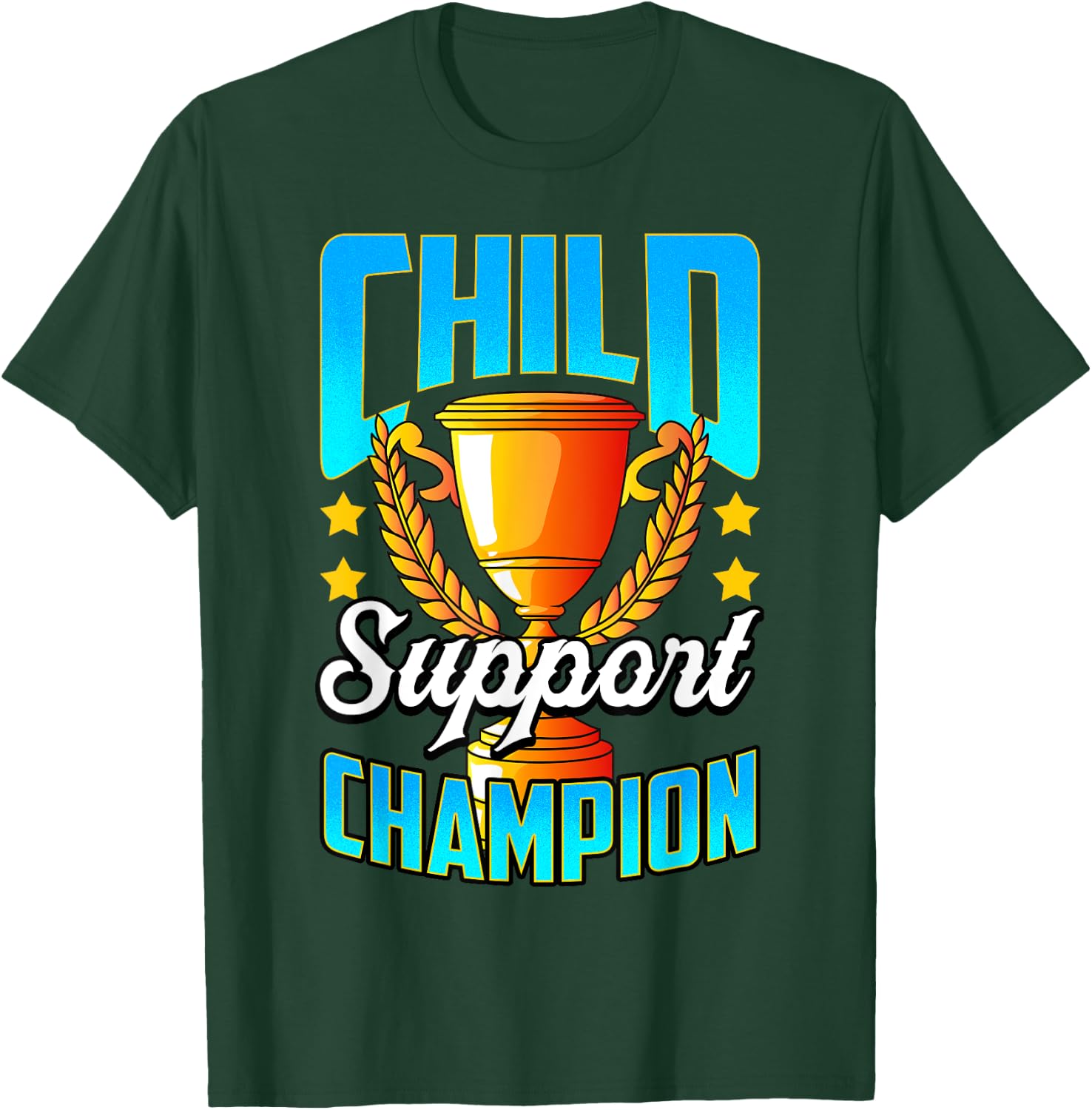 Funny Child Support Divorced Single Dad Daddy Father's Day T-Shirt - T-Shirt | Forest