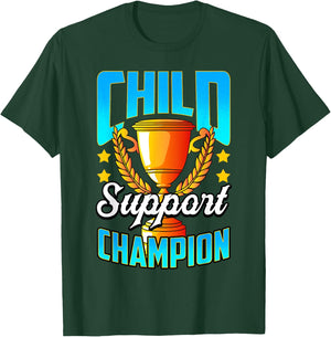 Funny Child Support Divorced Single Dad Daddy Father's Day T-Shirt - T-Shirt | Forest