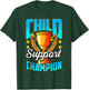Funny Child Support Divorced Single Dad Daddy Father's Day T-Shirt - T-Shirt | Forest