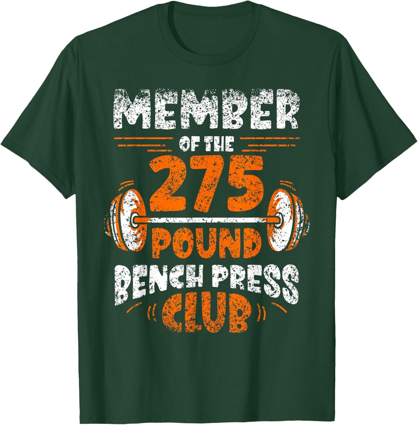 Member Of The 275 Pound Bench Press Club Strength Gym T-Shirt - T-Shirt | Forest