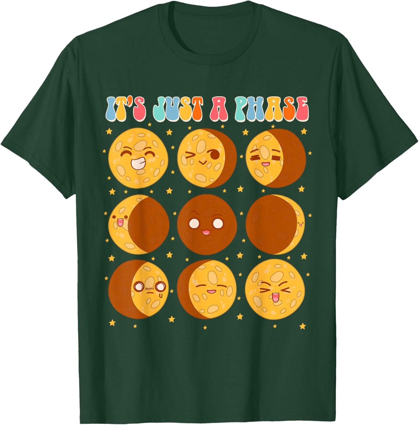 Moon Phase Science Lover Astronomy Lover It's Just A Phase T-Shirt - T-Shirt | Forest