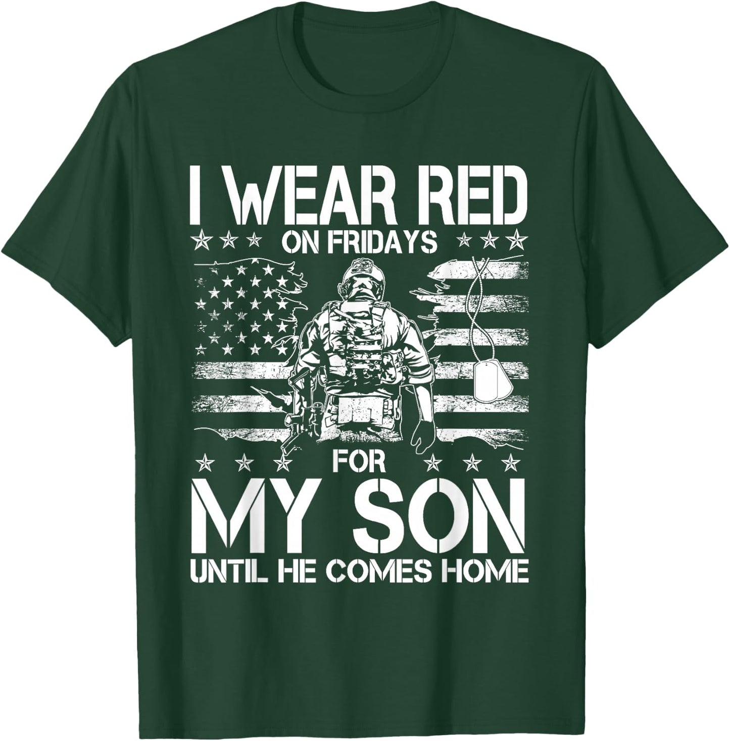 I Wear Red On Fridays For My SON Until He Comes Home Veteran T-Shirt - T-Shirt | Forest