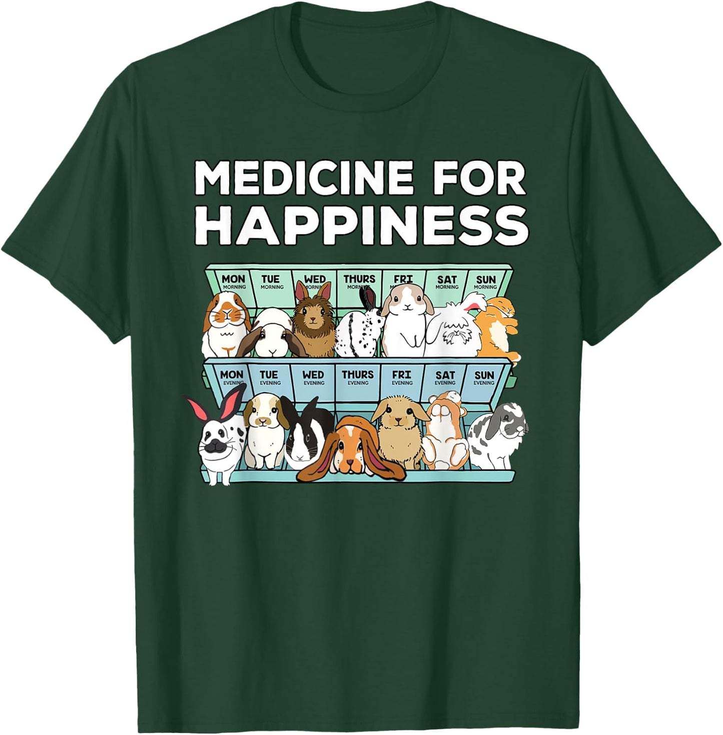 Medicine for happiness bunnies T-Shirt - T-Shirt | Forest