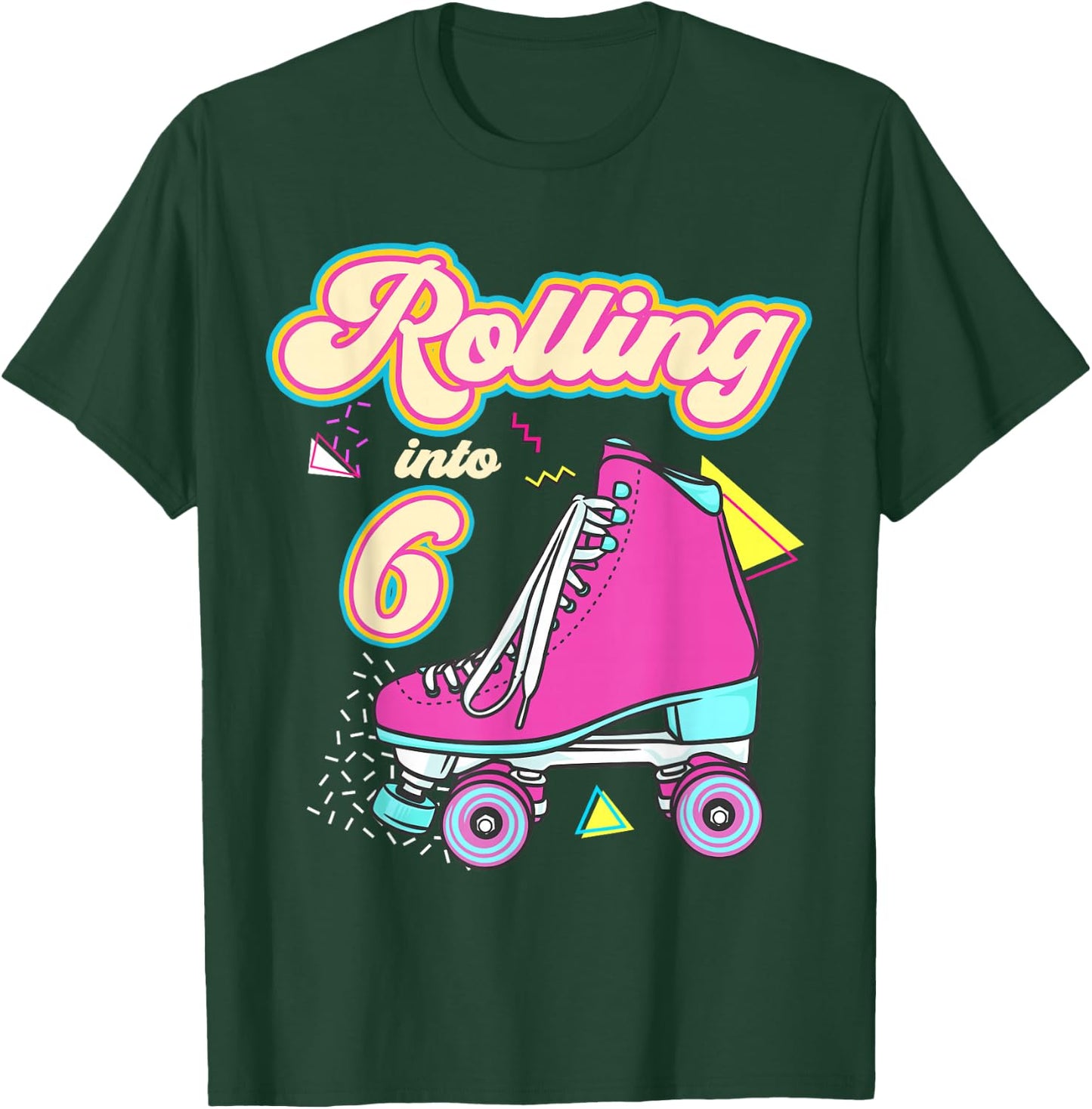 Rolling Into 6 Year Old Roller Skate 6th Birthday Girl T-Shirt - T-Shirt | Forest