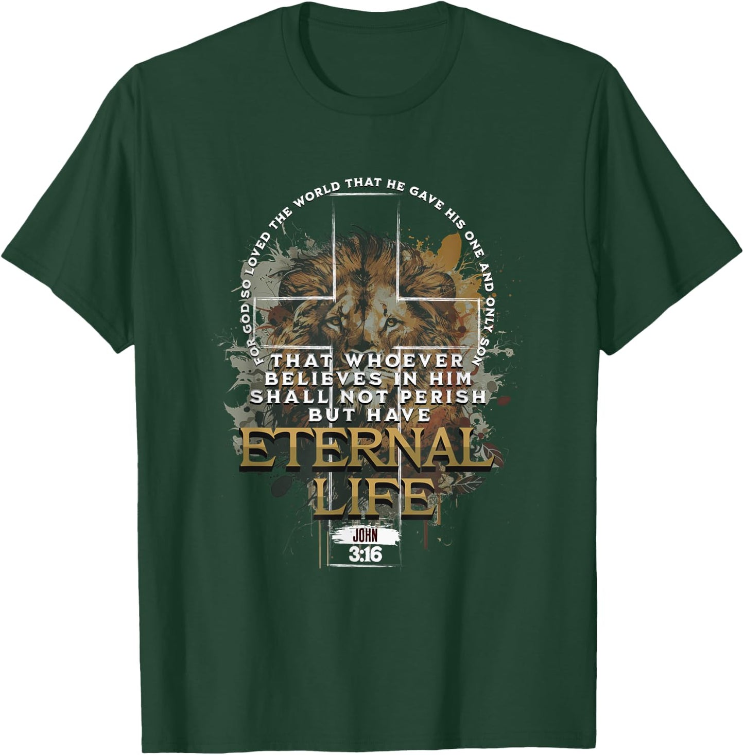 John 3:16 Christian Cross Bible Jesus Lion Eternal Life T-Shirt - T-Shirt | Forest