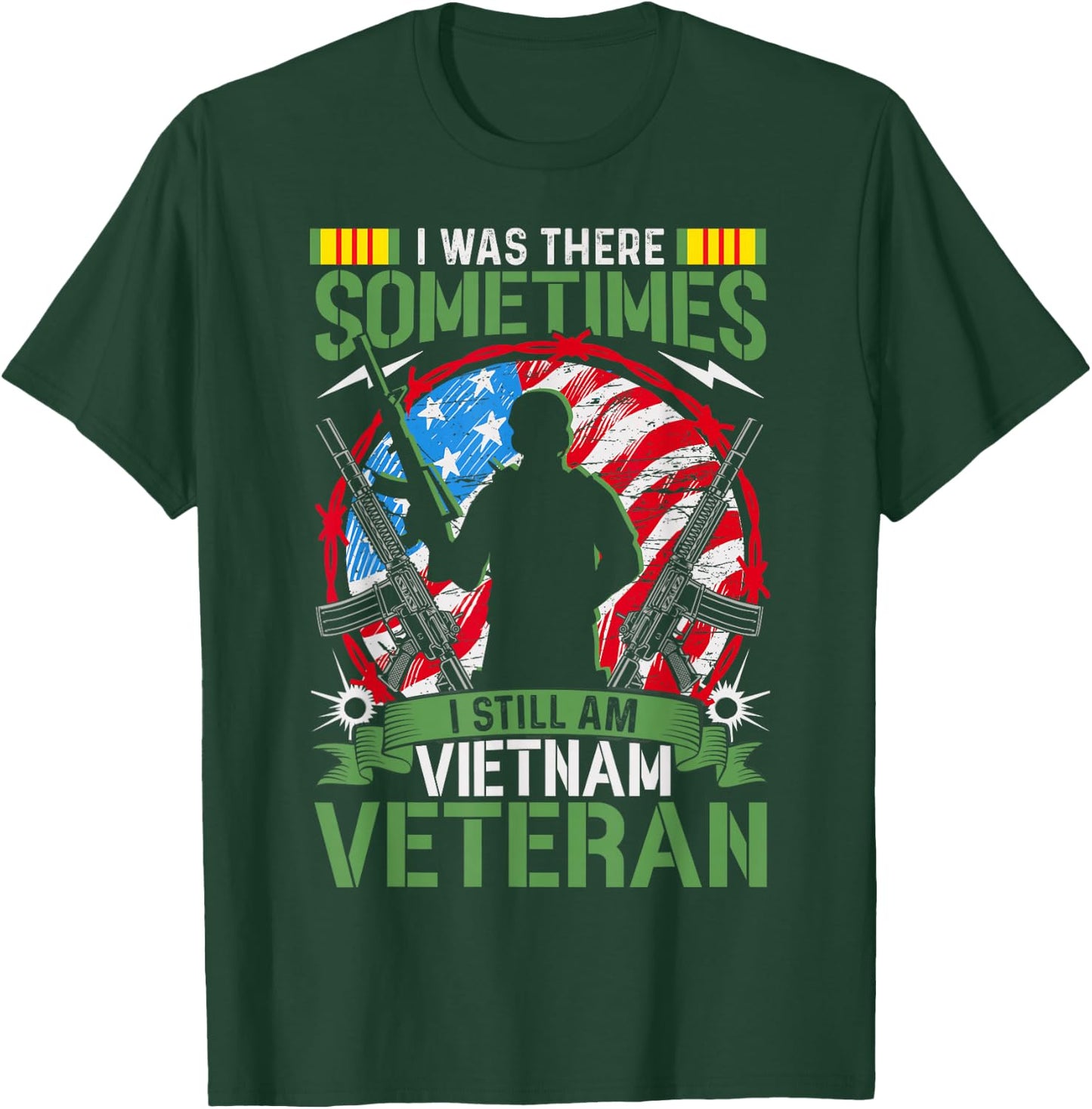 was There Sometimes I Still Am Vietnam Veteran T-Shirt - T-Shirt | Forest