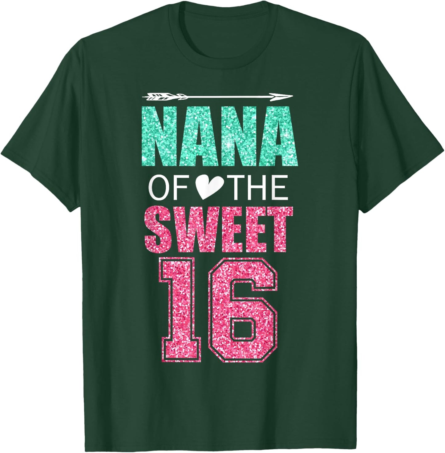 Nana Of The Sweet 16 Matching Family 16th Birthday Party T-Shirt - T-Shirt | Forest