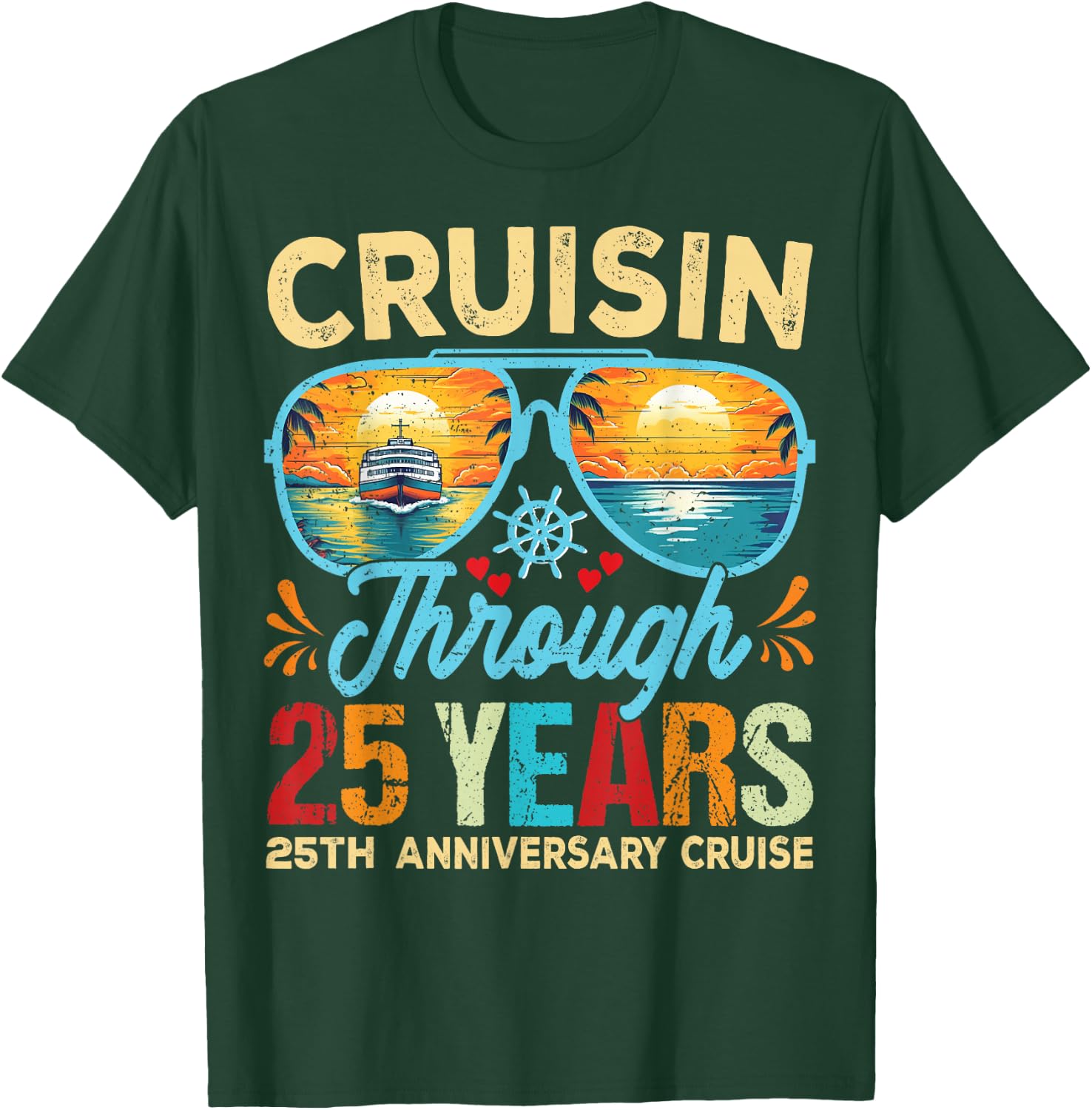 Cruisin Through 25 Years 25th Wedding Anniversary Cruise T-Shirt - T-Shirt | Forest