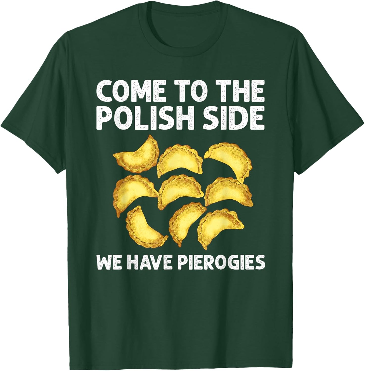 Funny Pierogi Design Women Foodie Polish Food Lovers T-Shirt - T-Shirt | Forest