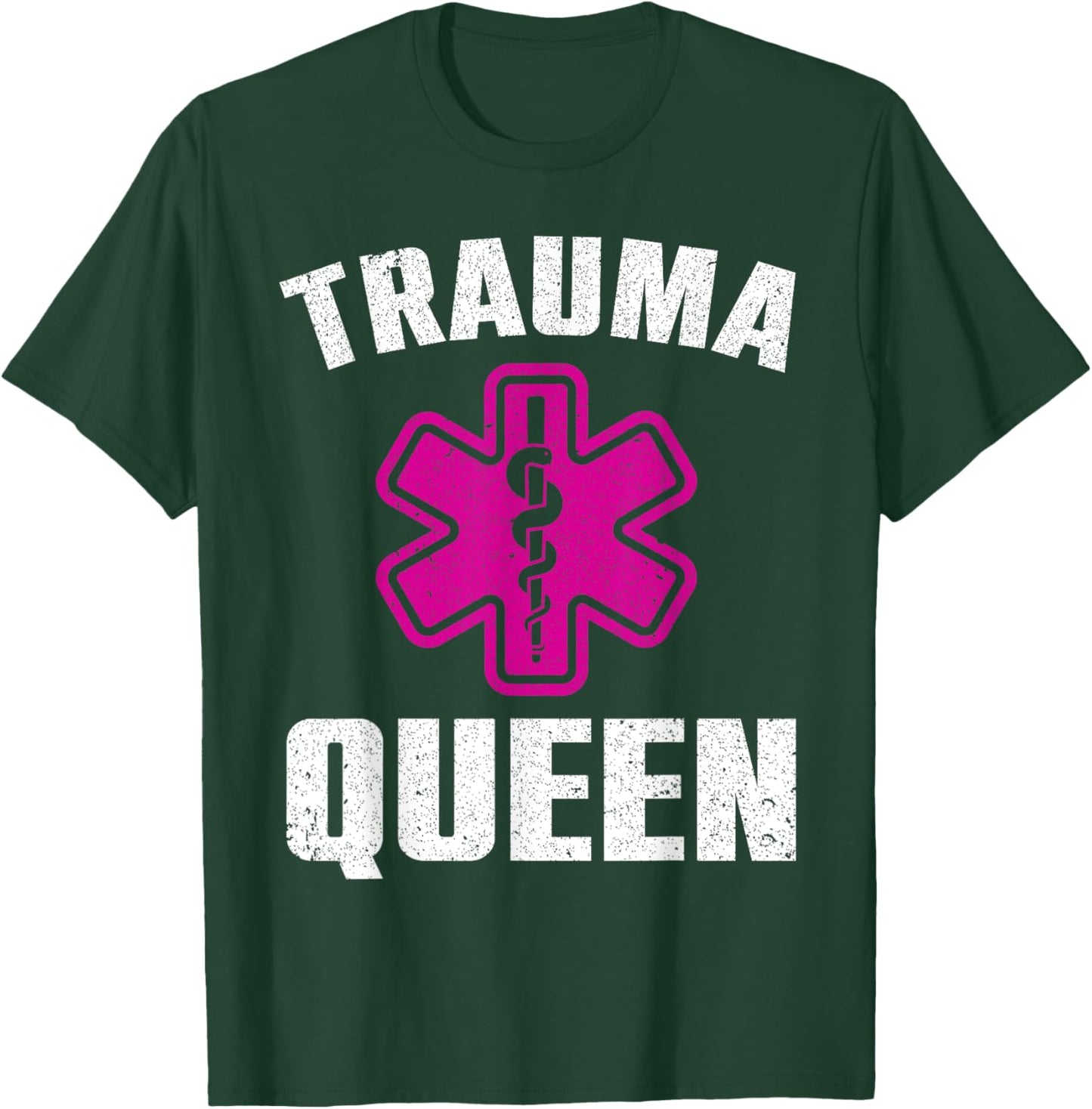 Funny Trauma Queen Art For Paramedic Women EMT Lover Girls T-Shirt - T-Shirt | Forest