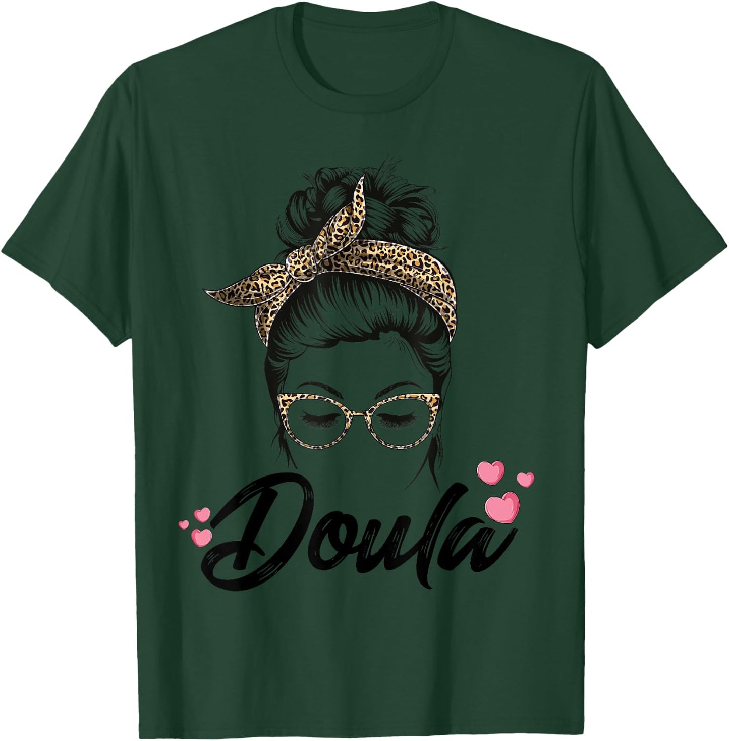 Cute Messy Bun Doula Midwife Birth Worker Assistant Women T-Shirt - T-Shirt | Forest