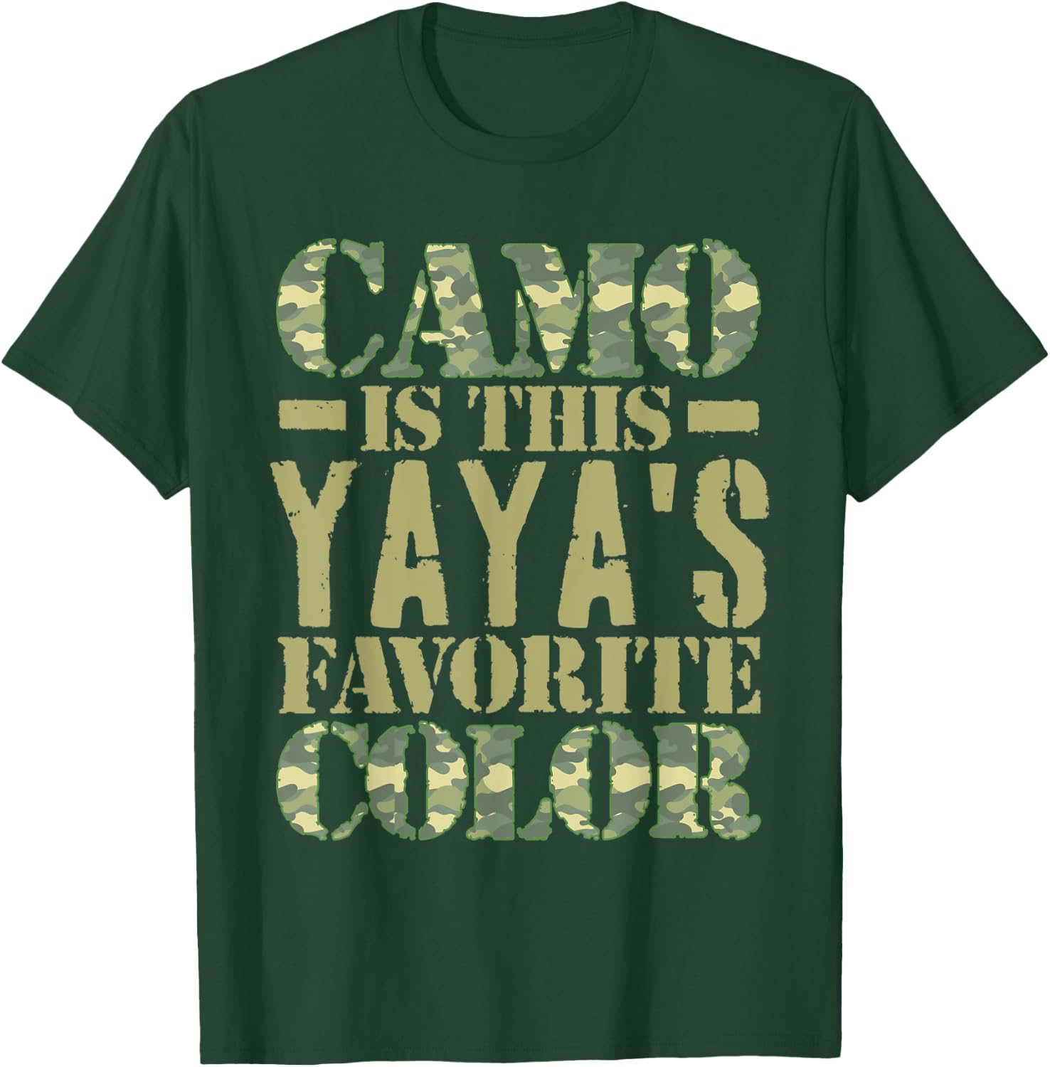 Camo Is This Yaya's Favorite Color Green Camouflage T-Shirt - T-Shirt | Forest