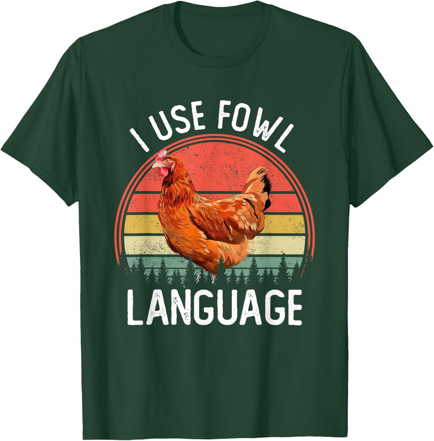 I Use Fowl Language Funny Farm Animal Chicken Farmer T-Shirt - T-Shirt | Forest