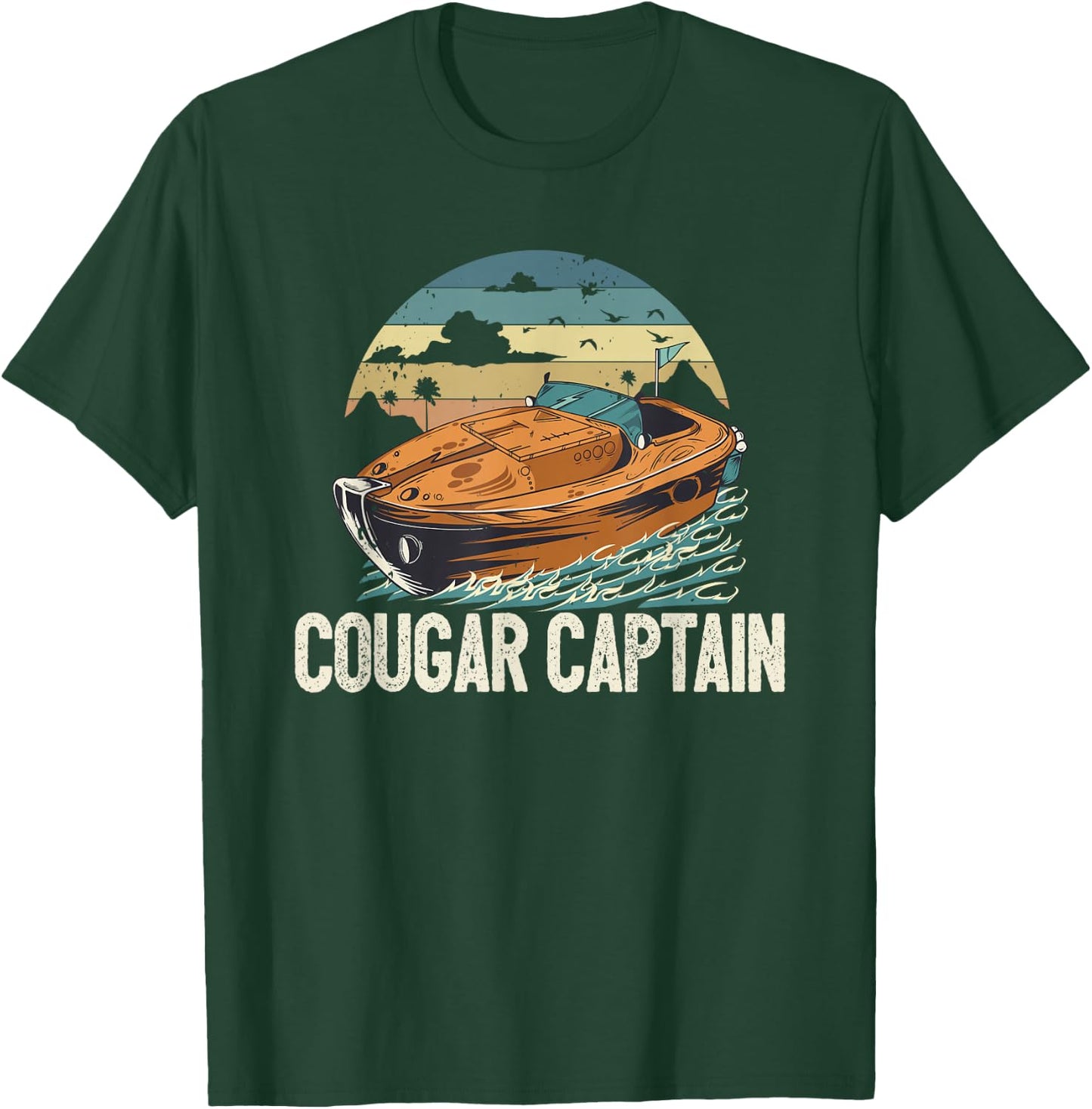 Cougar Captain Funny Boat Owner Lake Life Pontoon King T-Shirt - T-Shirt | Forest