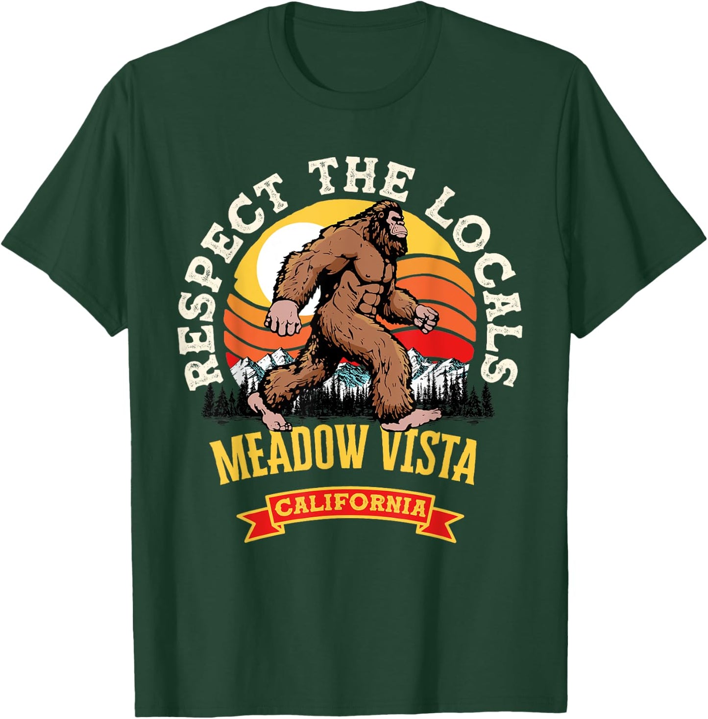 Meadow Vista California Respect The Locals Retro Bigfoot T-Shirt - T-Shirt | Forest