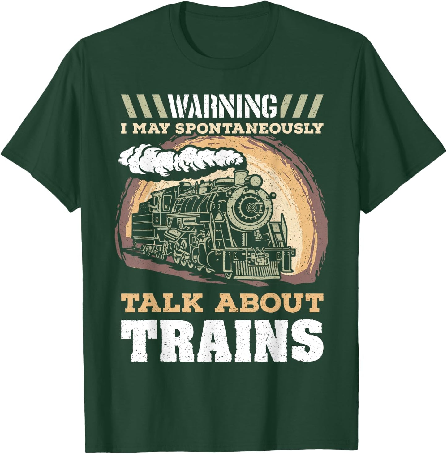Warning I May Spontaneously Talk About Trains Train Lovers T-Shirt - T-Shirt | Forest