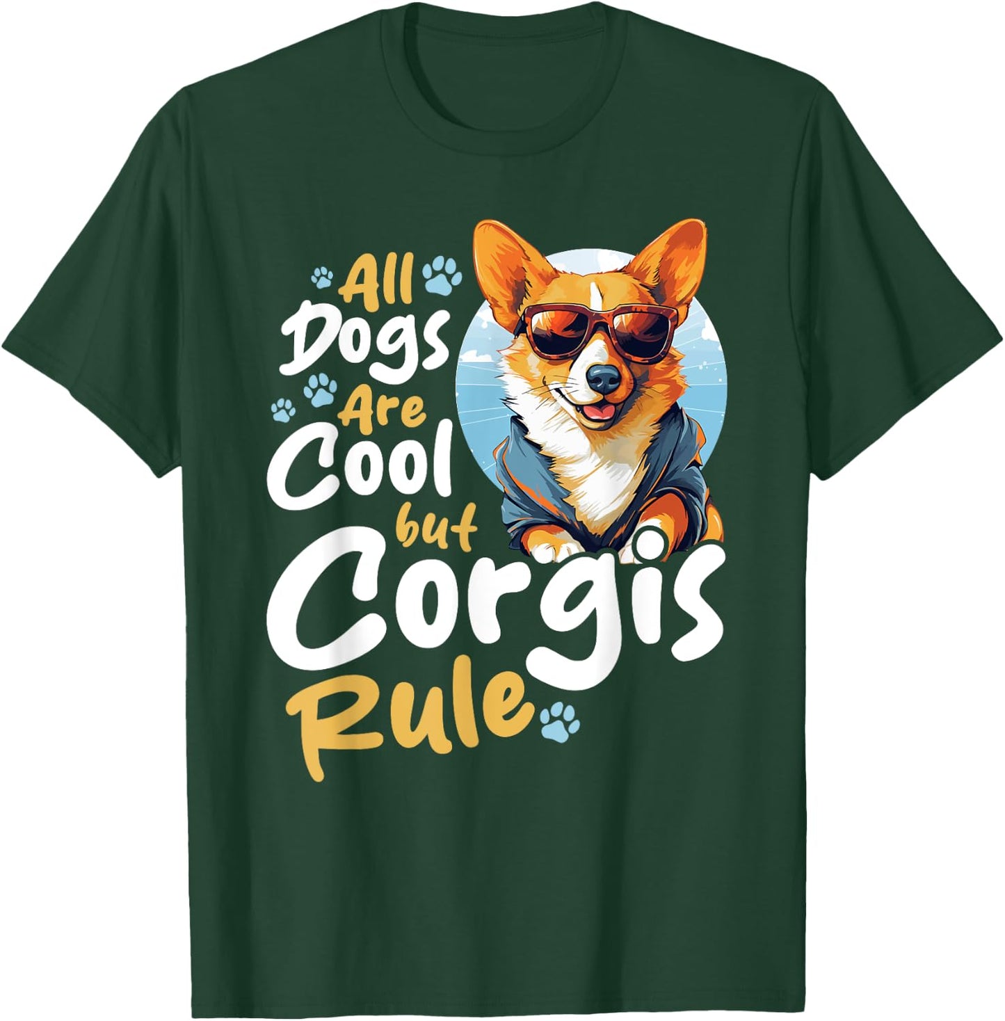 Pembroke Welsh Corgi - All Dogs Are Cool But Corgis Rule T-Shirt - T-Shirt | Forest