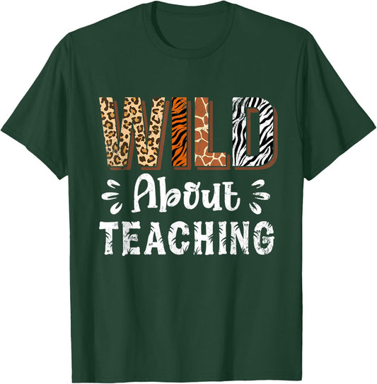 Wild About Teaching Teacher Lover Animals Leopard Zebra Men Women Kids T-Shirt - T-Shirt | Forest