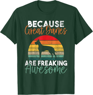 Because Great Danes are freaking awesome Great Dane T-Shirt - T-Shirt | Forest