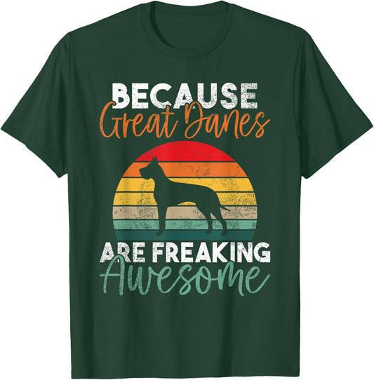 Because Great Danes are freaking awesome Great Dane T-Shirt - T-Shirt | Forest